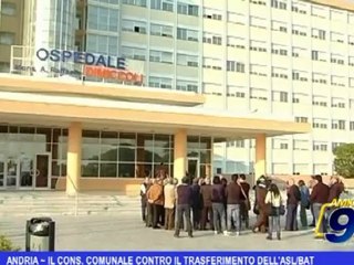 Andria | Il Cons. Comunale contro il trasferimento dell'ASL/BAT