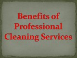 Benefits of Professional Cleaning Services