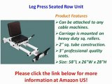 Leg Press Seated Row Unit PREVIEW | Leg Press Seated Row Unit UNBOXING