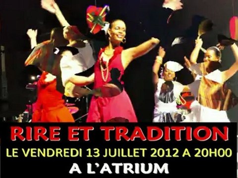 Spectacle rire & tradition vendredi 13 juillet 2012 a l'Atrium / tropikprod
