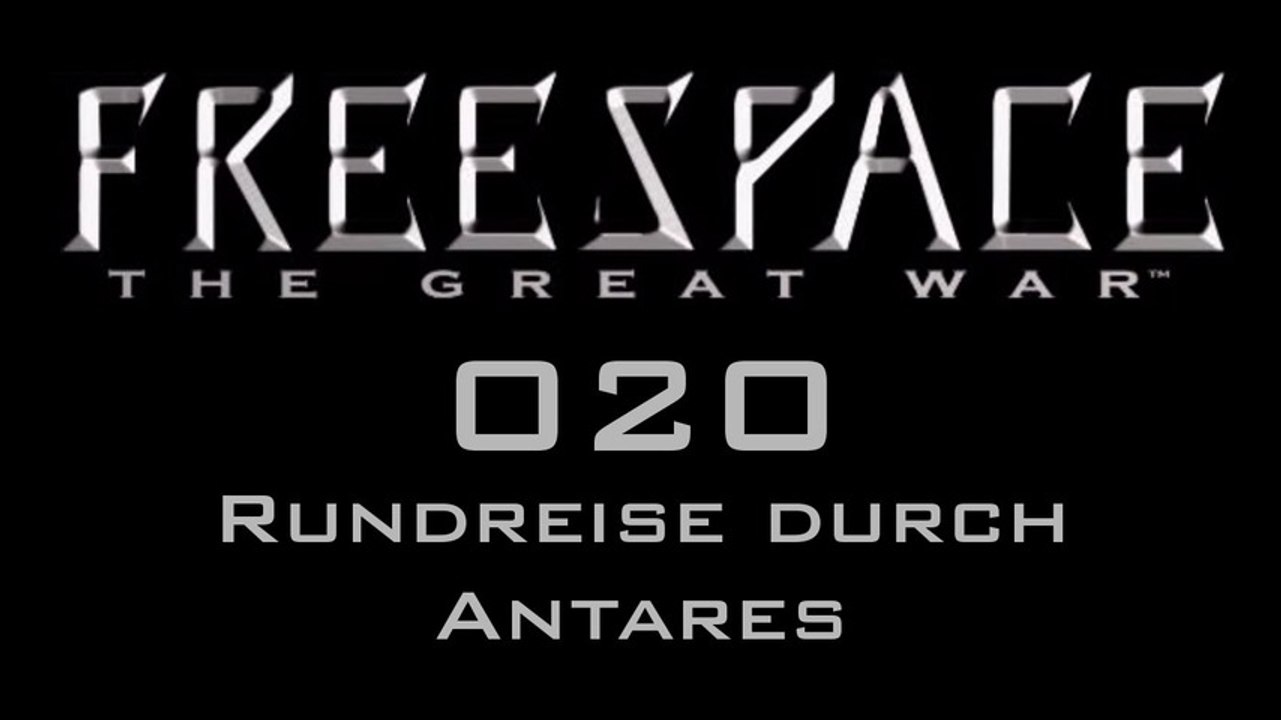 Let's Play FreeSpace: The Great War - #020 - Rundreise durch Antares