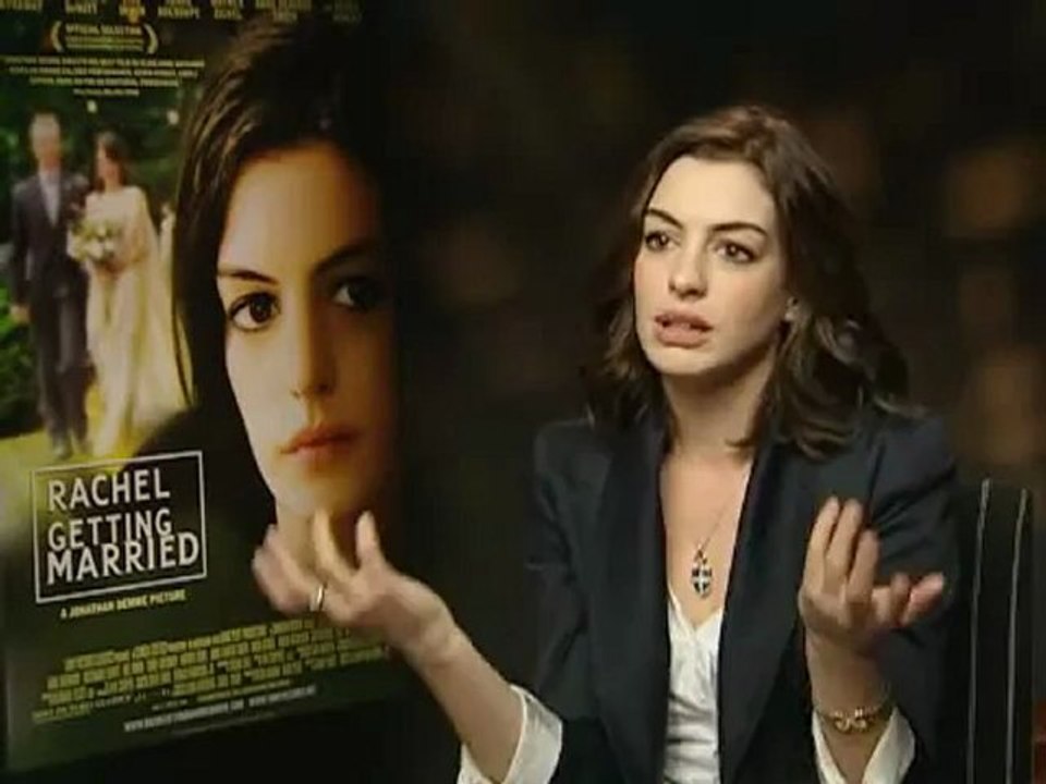 Anne Hathaway talks Rachel Getting Married
