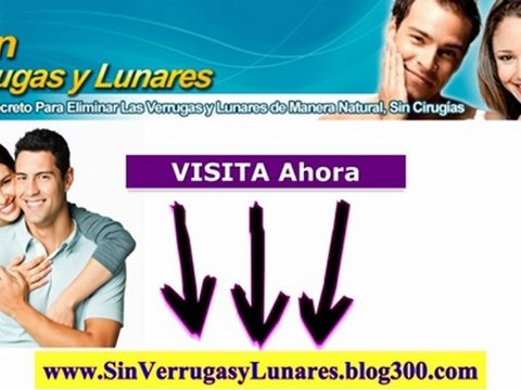 Como Quitar Mis Lunares - Como Eliminar Mis Verrugas