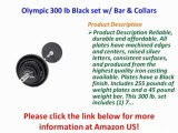 FOR SALE Olympic 300 lb Black set w Bar  Collars