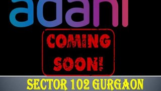 9811822426 : Adani sector 102 Dwarka Expressway