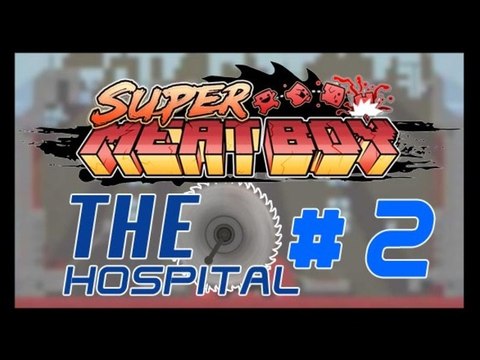 Super Meat Boy - PC - 02 - The Hospital