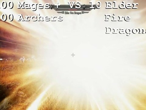 SKYRIM - 100 MAGES + 100 ARCHERS VS 10 ELDER FIRE DRAGONS