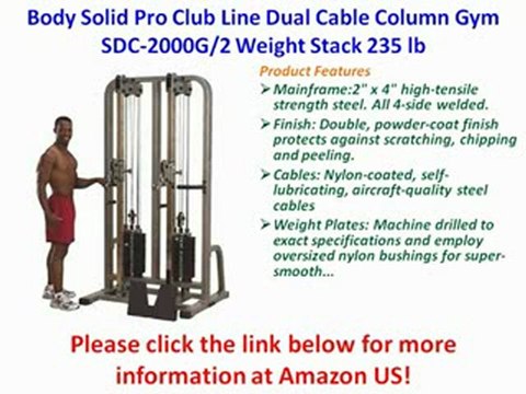 NEW Body Solid Pro Club Line Dual Cable Column Gym SDC-2000G2 Weight Stack 235 lb