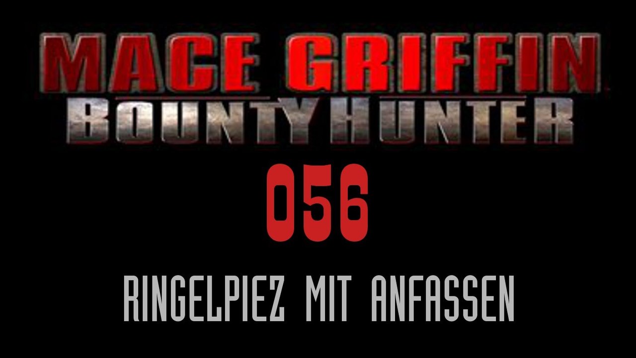 Let's Play Mace Griffin: Bounty Hunter - #056 - Ringelpiez mit Anfassen