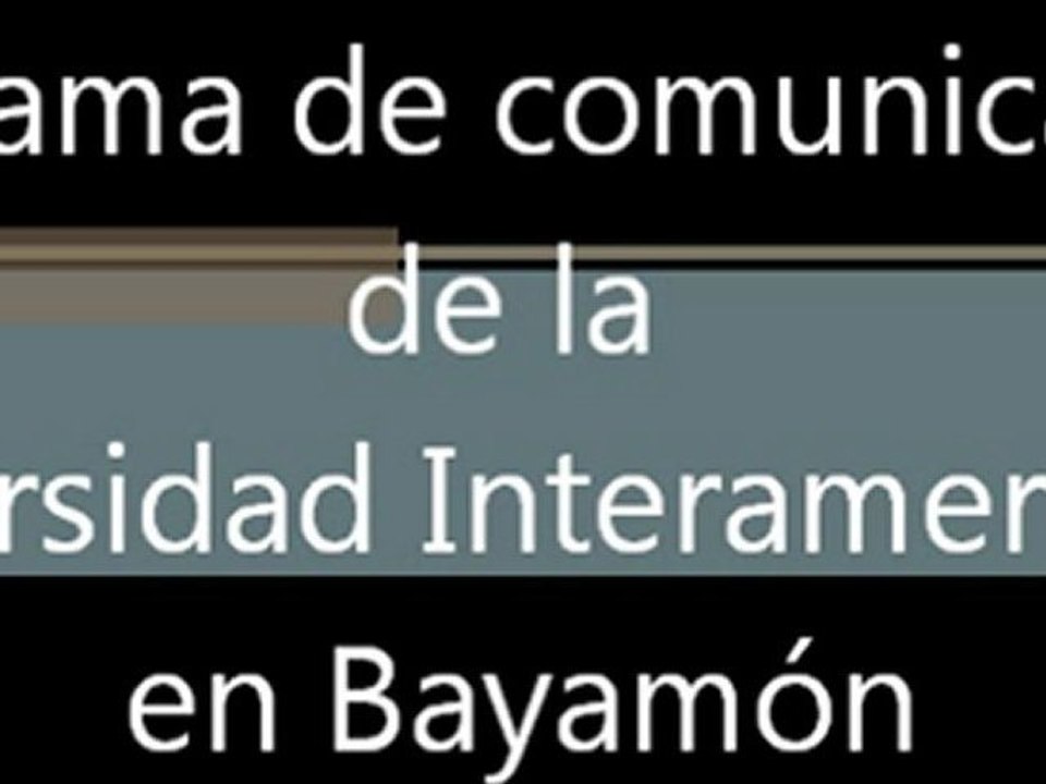 Programa 5.2: Programa de comunicación de la Universidad Interamericana en Bayamón