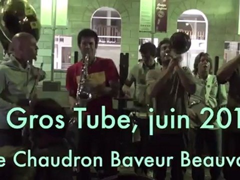 Le Gros Tube au Chaudron Baveur Beauvais juin 2012