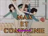 Max et compagnie .générique .
