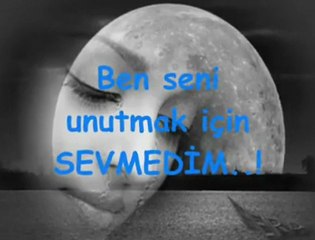 Ben Seni Unutmak İçin Sevmedim...(((((((((