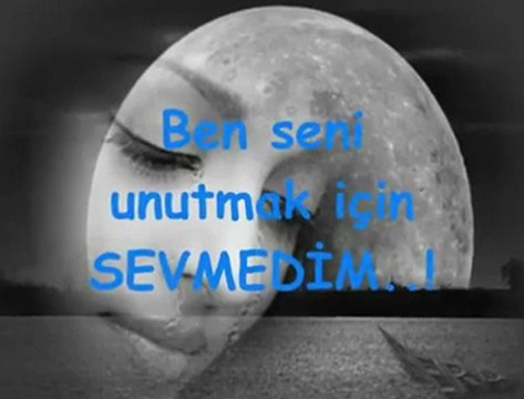 Ben Seni Unutmak İçin Sevmedim...(((((((((