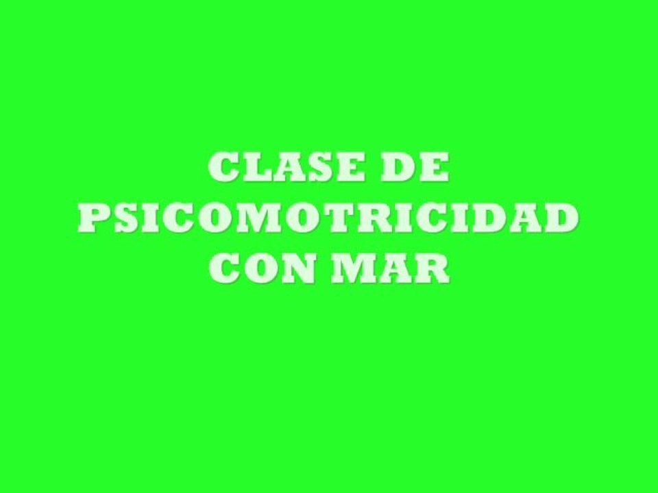 Clase de Psicomotrcidad con Mar