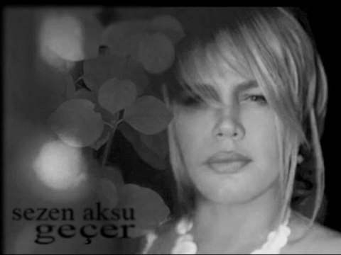 Sezen Aksu - Geçer