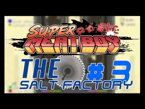Super Meat Boy - PC - 03 - The Salt Factory
