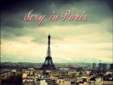 Sexy In Paris ( Sexy in a know it remix )