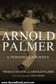 Sports Book Review: Arnold Palmer: A Personal Journey by Thomas Hauser, Arnold Palmer