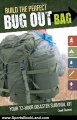 Sports Book Review: Build the Perfect Bug Out Bag: Your 72-Hour Disaster Survival Kit by Creek Stewart, Jacqueline Musser