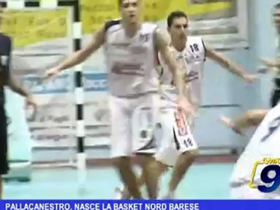 Pallacanestro, nasce la Basket Nord Barese