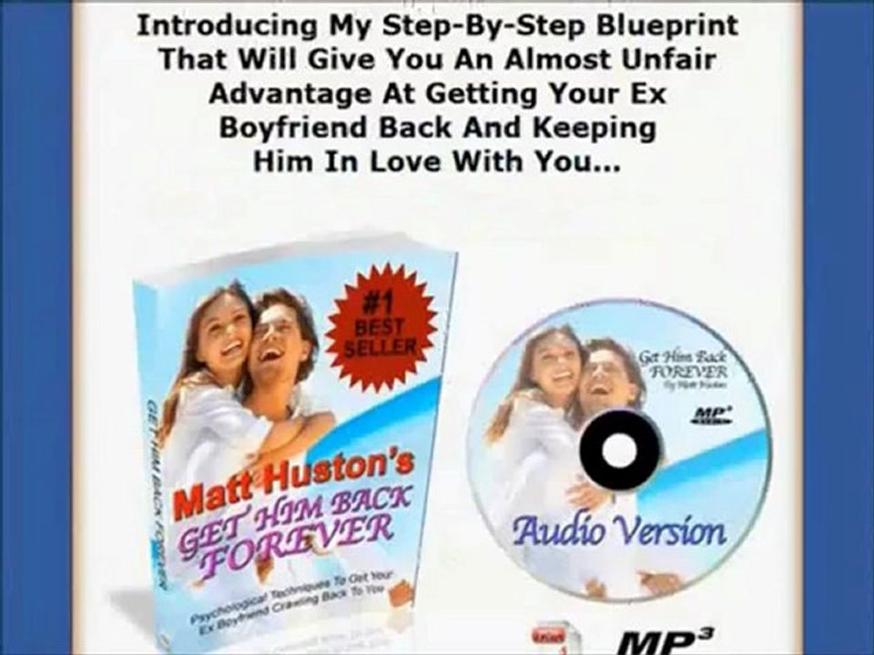 Get your Ex Back - Find out How to Get your Ex Boyfriend Back