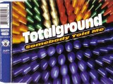 TOTALGROUND - Somebody told me (extended mix)