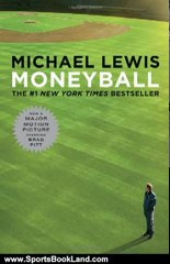 Sports Book Review: Moneyball: The Art of Winning an Unfair Game by Michael Lewis (Author), Scott Brick (Narrator)