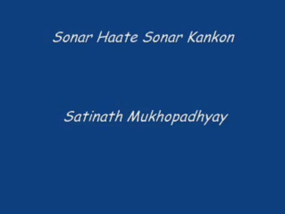 Satinath Mukhopadhyay- Sonar Haate Sonar Kankon