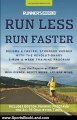 Sports Book Review: Runner's World Run Less, Run Faster, Revised Edition: Become a Faster, Stronger Runner with the Revolutionary 3-Run-a-Week Training Program by Bill Pierce, Scott Murr, Ray Moss, Amby Burfoot