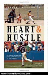 Sports Book Review: Heart & Hustle by Frank Catalanotto, with Diane Montiel and Steve Alexander, Foreword by Michael Young, Rob Cuni, photographer, Anthony Paolillo, jacket design