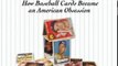 Sports Book Review: Mint Condition: How Baseball Cards Became an American Obsession by Dave Jamieson