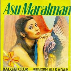 Asu Maralman      "BAL GİBİ OLUR "