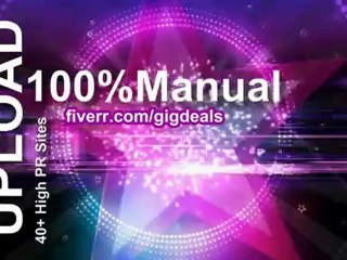 Fiverr video submission gig 100% MANUAL Upload to 40+ high PR video sites