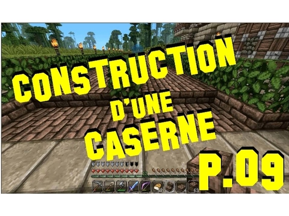 |Minecraft] Construction d'une caserne p.09