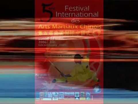 Extrait 5ème Festival des Arts Martiaux Chinois - octobre 2006 - partie 1