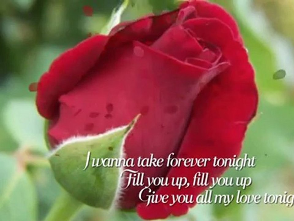 I wanna take Forever Tonigh