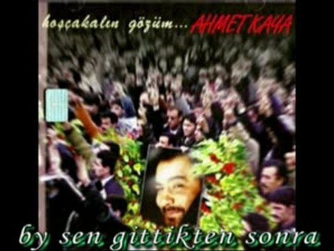 Ahmet KAYA Olmasaydi sonumuz böyle