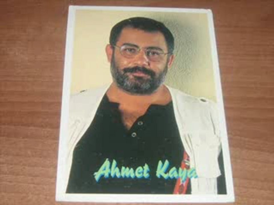 Ahmet  KAYA     "Korkarım"