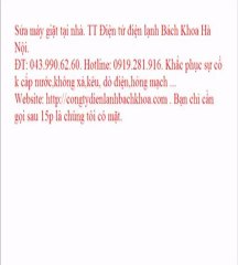 Sửa máy giặt tại nhà. TT Điện tử điện lạnh Bách Khoa Hà Nội.   ĐT: 043.990.62.60.