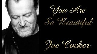 You Are So Beautiful -Joe Cocker-Legendado