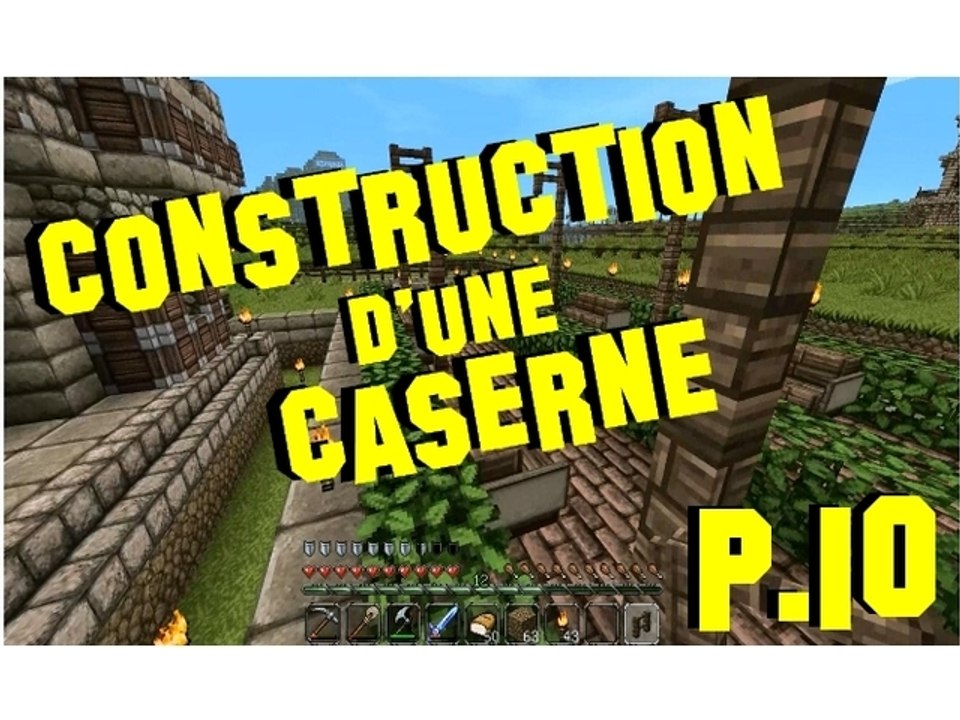|Minecraft] Construction d'une caserne p.10