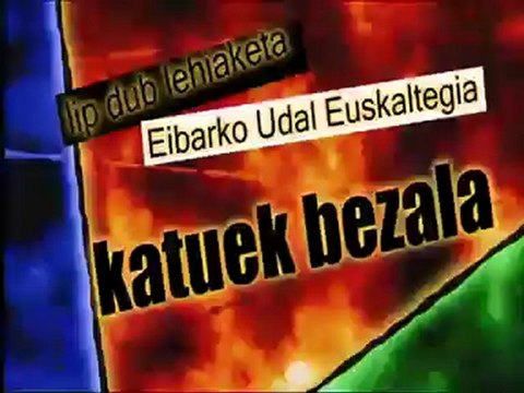 Lipdub - Katuek bezala - Eibar