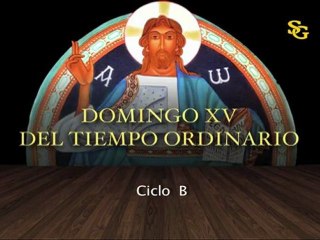 Videocatequesis domingo XV t. ordinario-B
