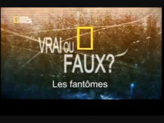 Vrai ou Faux ? - Les fantômes