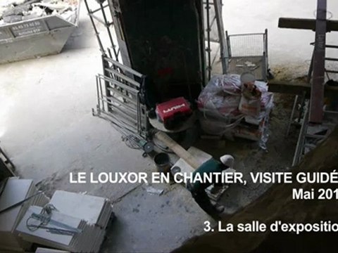 LE LOUXOR EN CHANTIER, visite guidée #2 avec Ph.Pumain 3/9
