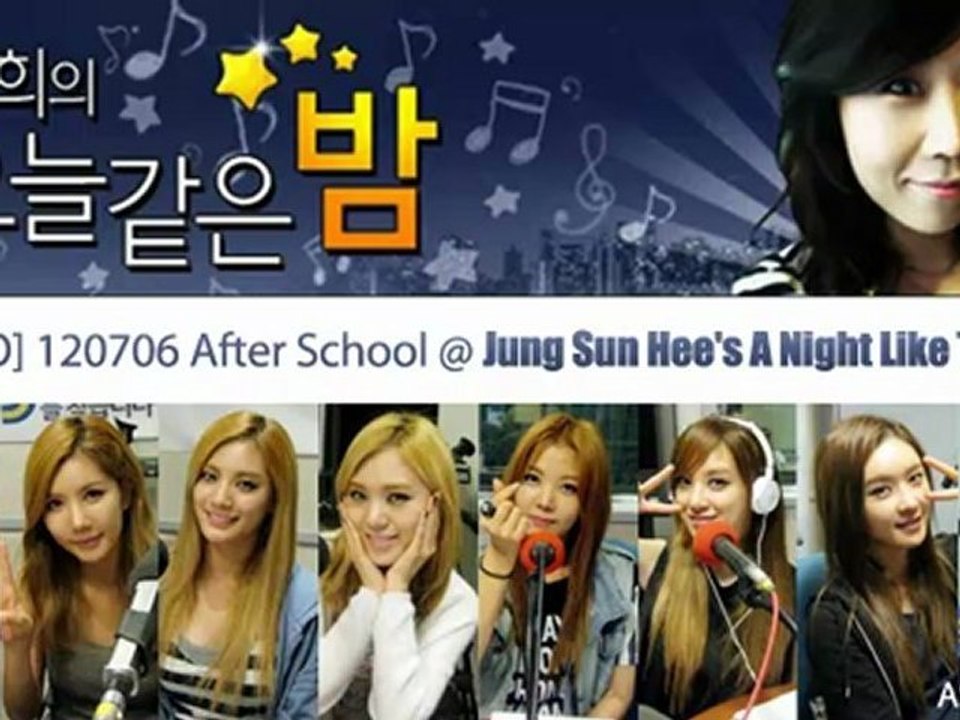 [Radio] 120706 After School @ Jung Sun Hee's A Night Like Tonight