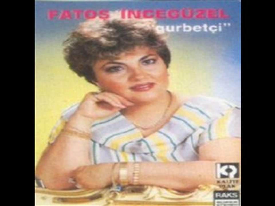 Fatoş İncegüzel - Sevmezsen Sevme