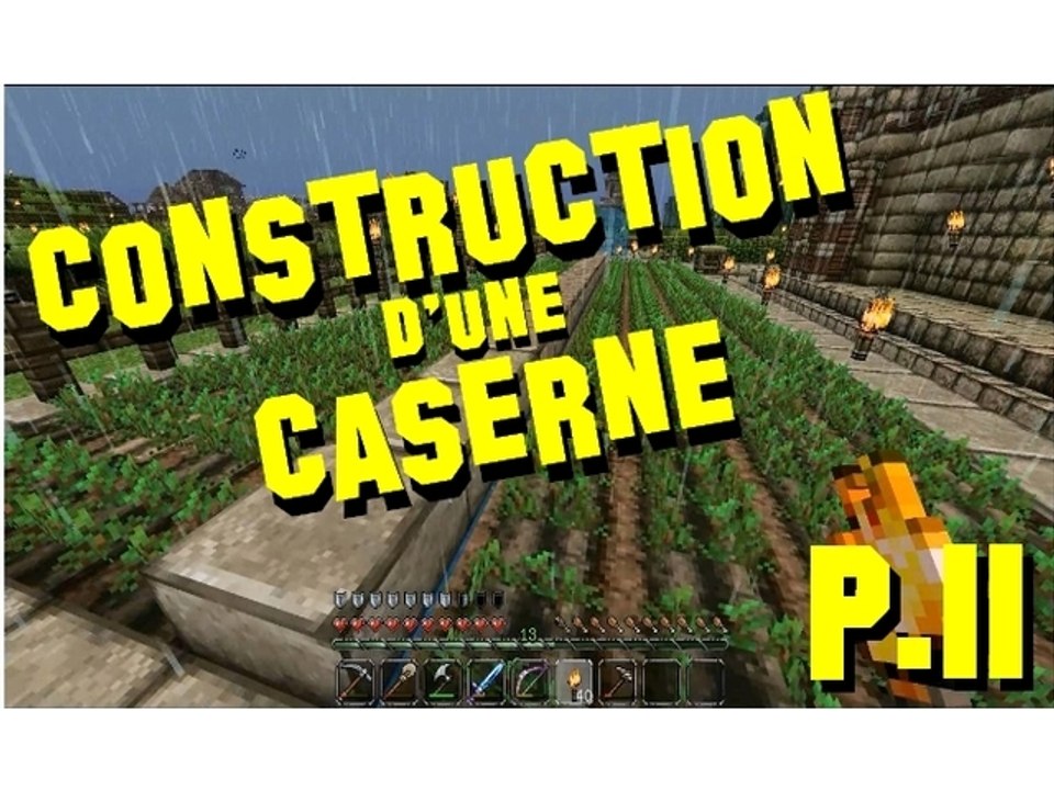 |Minecraft] Construction d'une caserne p.11