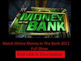 Money In The Bank 2012 | Money In the Bank 2012 Full Show Watch Online | WWE Money In The Bank 2012